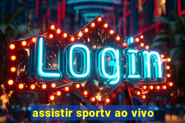 assistir sportv ao vivo